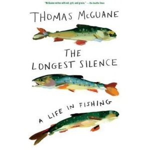 Longest Silence | Thomas McGuane (ISBN: 9780525565307)