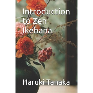 Introduction to Zen Ikebana | Haruki Tanaka (2024)