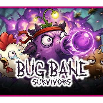 Bug Bane Survivors