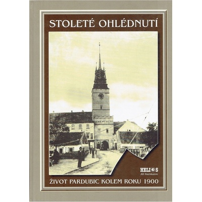 Stoleté ohlédnutí - Život Pardubic kolem roku 1900