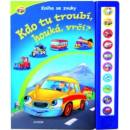 Kdo tu troubí, houká, vrčí?