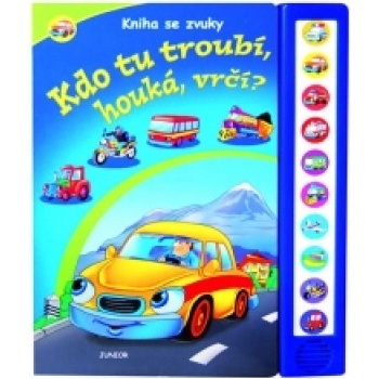 Kdo tu troubí, houká, vrčí?