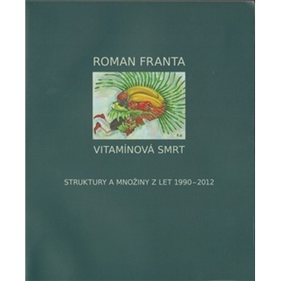 Vitamínová smrt Roman Franta