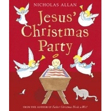 Allan, Nicholas: Jesus' Christmas Party Nicholas Allan