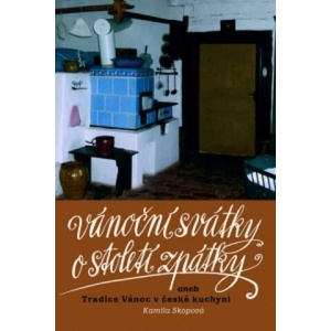 Vánoční svátky o století zpátky | Kamila Skopová (ISBN: 9788087310168)