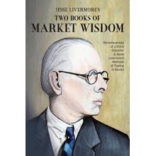 Jesse Livermores Two Books of Market Wisdom Livermore Jesse Lauriston
