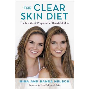 The Clear Skin Diet | Nina Nelson, Randa Nelson