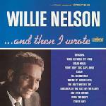 Willie Nelson - . . . And Then I Wrote (Reissue) (180 g) (2 LP) (0753088013379)