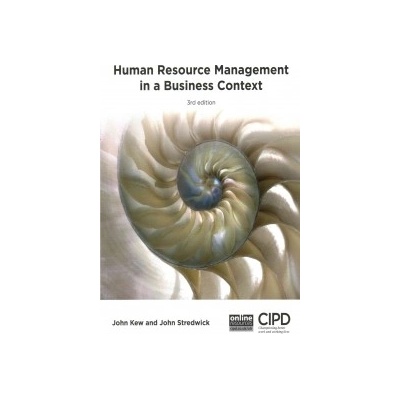 Human Resource Management in a Business Context John Kew John