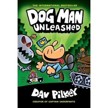 Dog Man Unleashed: A Graphic Novel Dog Man #2: From the Creator of Captain Underpants