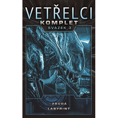 Vetřelci - komplet svazek 3 Zrůda, Labyrint