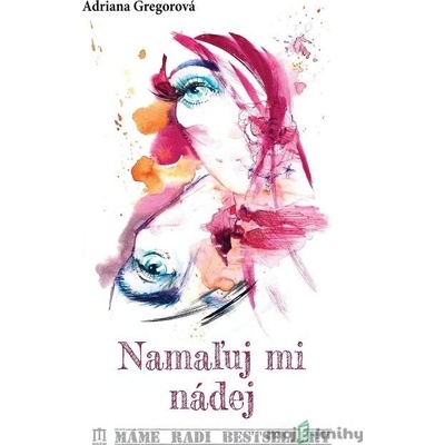 Namaľuj mi nádej - Adriana Gregorová