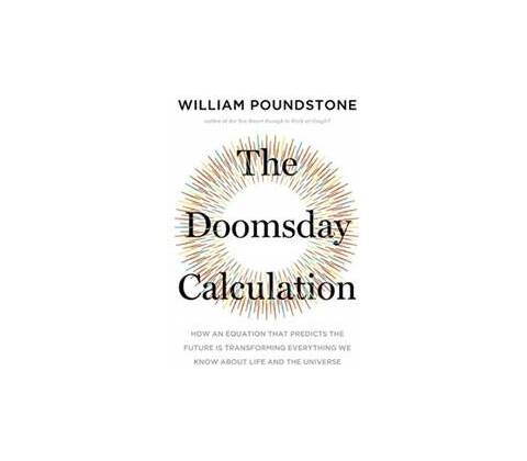 The Doomsday Calculation - William Poundstone