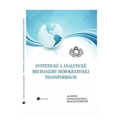 Syntetické a analytické mechanizmy demokratickej transf... - Ján Koper