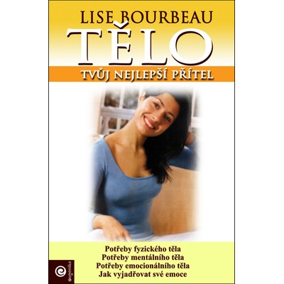 Tělo - tvůj nejlepší přítel - Bourbeau Lise