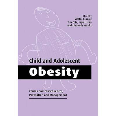 Child and Adolescent Obesity | Walter BurniatTim J. ColeInge LissauElizabeth M. E. Poskitt