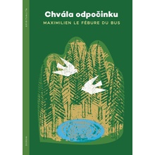 Chvála odpočinku svazek 10 - Maximilien Le Fébure du Bus