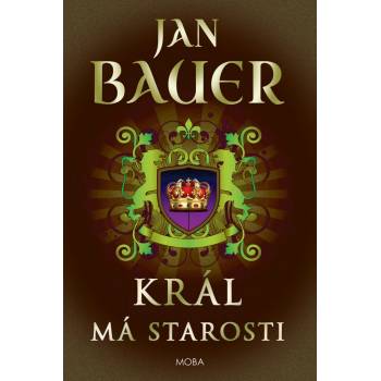 Král má starosti - Jan Bauer