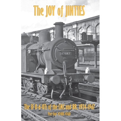 The Joy of Jinties - The 3F 0-6-0Ts of the LMS and BR, 1924-1967 Part 4 - 47580-47681