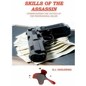 Skills of the Assassin | R J Godlewski (ISBN: 9781480240001)