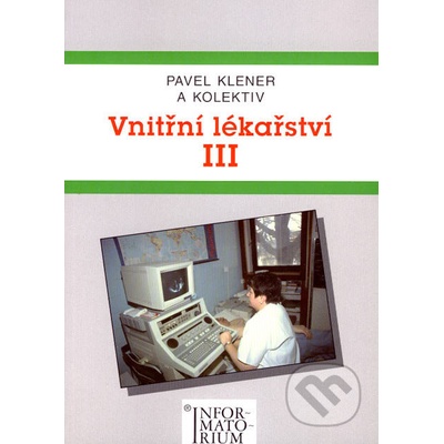 Vnitřní lékařství III - Pavel Klener a kolektív