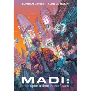 Madi | Alex De Campi, Duncan Fegredo, Pm Guéra, Pia Guerra, Annie Wu (ISBN: 9781534328051)