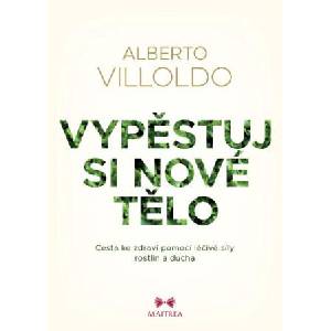 Vypěstuj si nové tělo | Alberto Villoldo (2024)