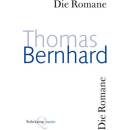 Die Romane - Bernhard, Thomas