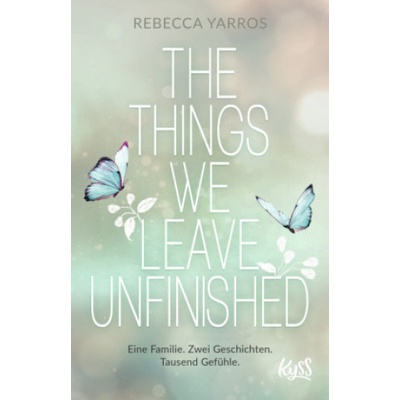 The things we leave unfinished | Nina Bellem