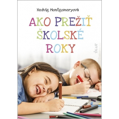 Ako prežiť školské roky - Hedvig Montgomeryová