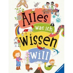 Alles was ich wissen will - ein Lexikon für Kinder ab 5 Jahren (Ravensburger Lexika) | Anne Scheller (ISBN: 9783473480180)