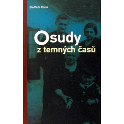 Osudy z temných časů - Bedřich Róna