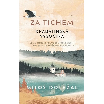 Za tichem - Krabatinská Vysočina - Miloš Doležal, Kateřina Urbanová (ilustrátor), Sabina Třešková (ilustrátor), Lukáš Prokůpek (ilustrátor)
