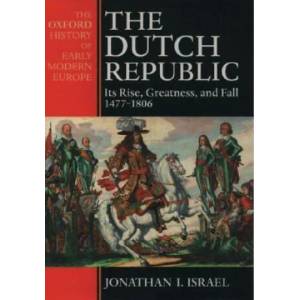 Dutch Republic | Jonathan Israel (1998)