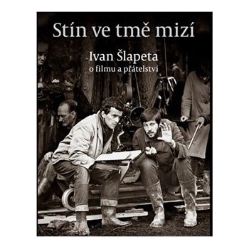 Stín ve tmě mizí - Ivan Šlapeta