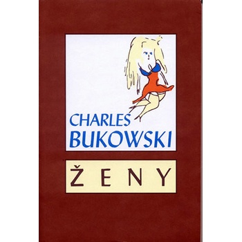 Ženy - Charles Bukowski