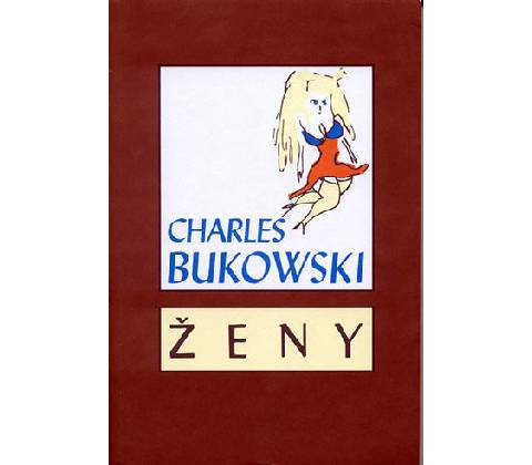 Ženy - Charles Bukowski
