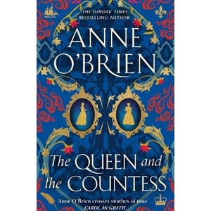 The Queen and the Countess | Anne O'Brien (ISBN: 9781398711266)