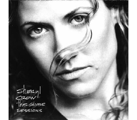 Globe Sessions - Sheryl Crow CD