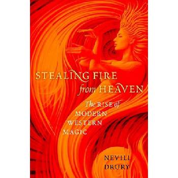 Stealing Fire from Heaven | Nevill Drury