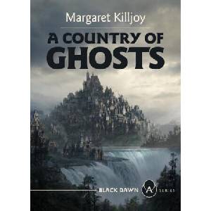 Country Of Ghosts | Margaret Killjoy (ISBN: 9781849354486)