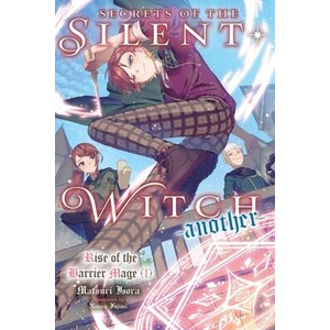Secrets of the Silent Witch (Spin-Off) -Another- Part 1 (ISBN: 9798855408737)