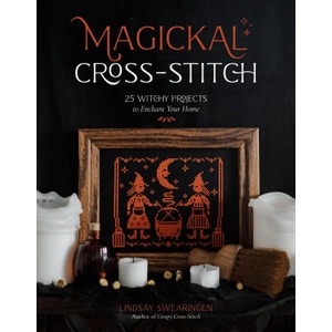Witchy Cross-Stitch: 25 Delightfully Dark Projects with a Touch of the Occult (ISBN: 9798890030597)