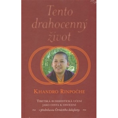 Tento drahocenný život - Khandro Rinpoče
