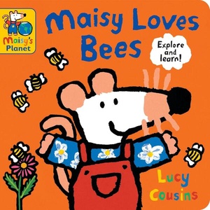 Maisy Loves Bees: A Maisy's Planet Book | Lucy Cousins (ISBN: 9781529508154)