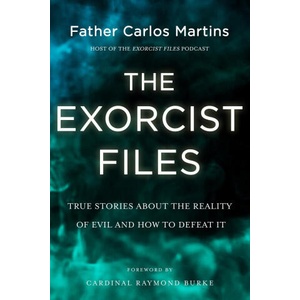 The Exorcist Files | Father Carlos Martins (ISBN: 9781399818902)
