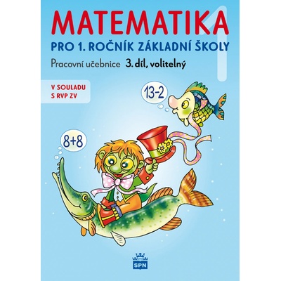 Matematika 1 pro 1. ročník základní školy - Miroslava Čížková