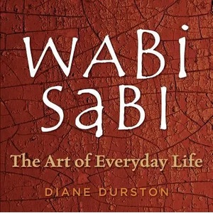 Wabi Sabi | Diane Durston (ISBN: 9781580176286)