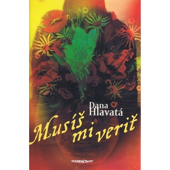 Musíš mi veriť