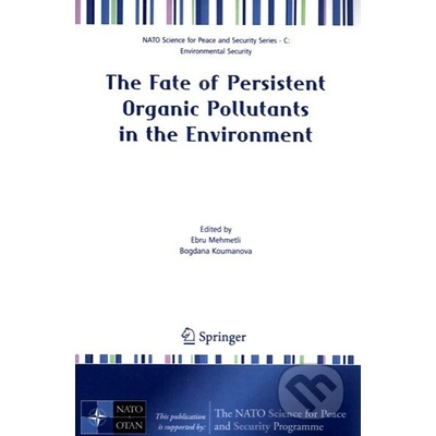 The Fate of Persistent Organic Pollutants in the Environment - Ebru Mehmetli, Bogdana Koumanova